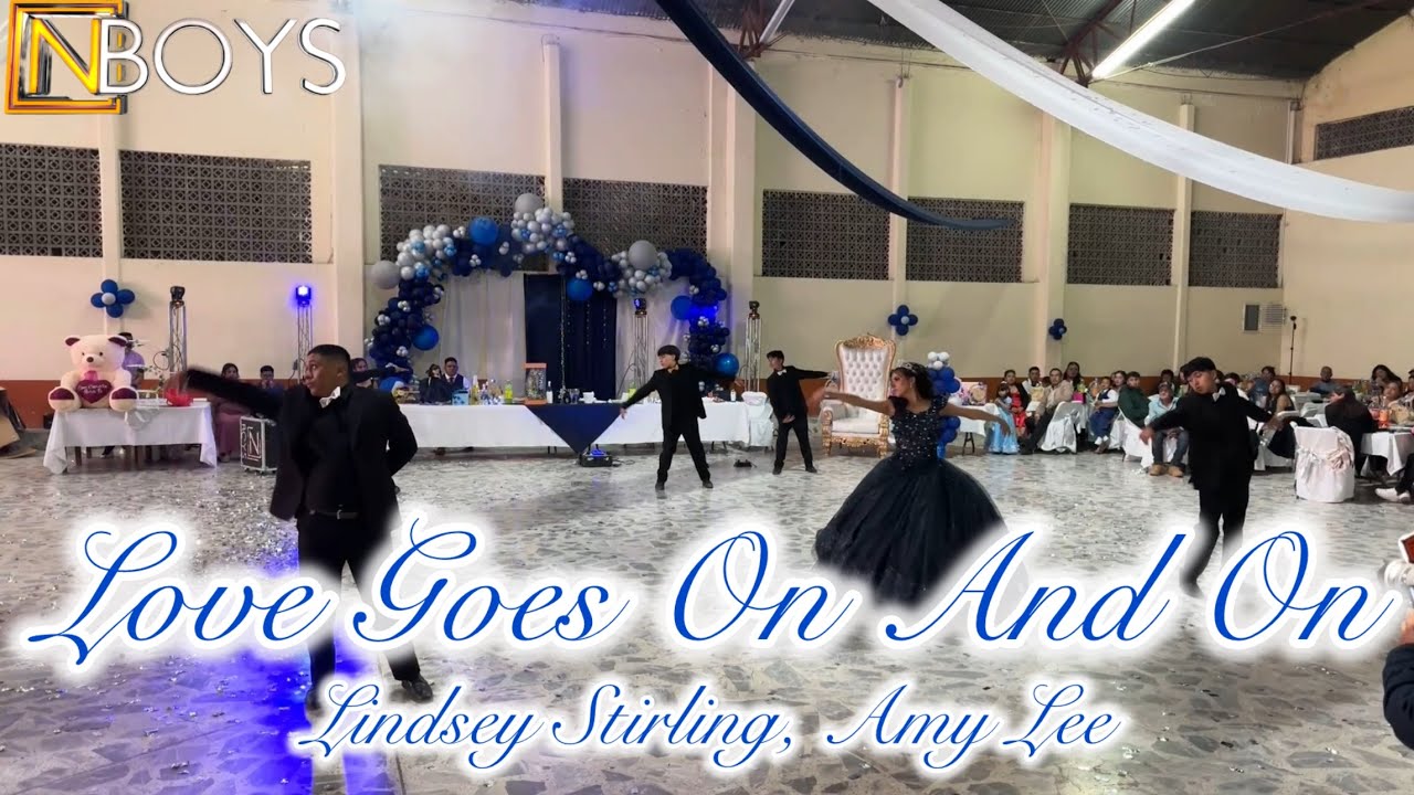 Lindsey Stirling - Love Goes On And On / Coreografía / Vals Principal Xv años Rosi
