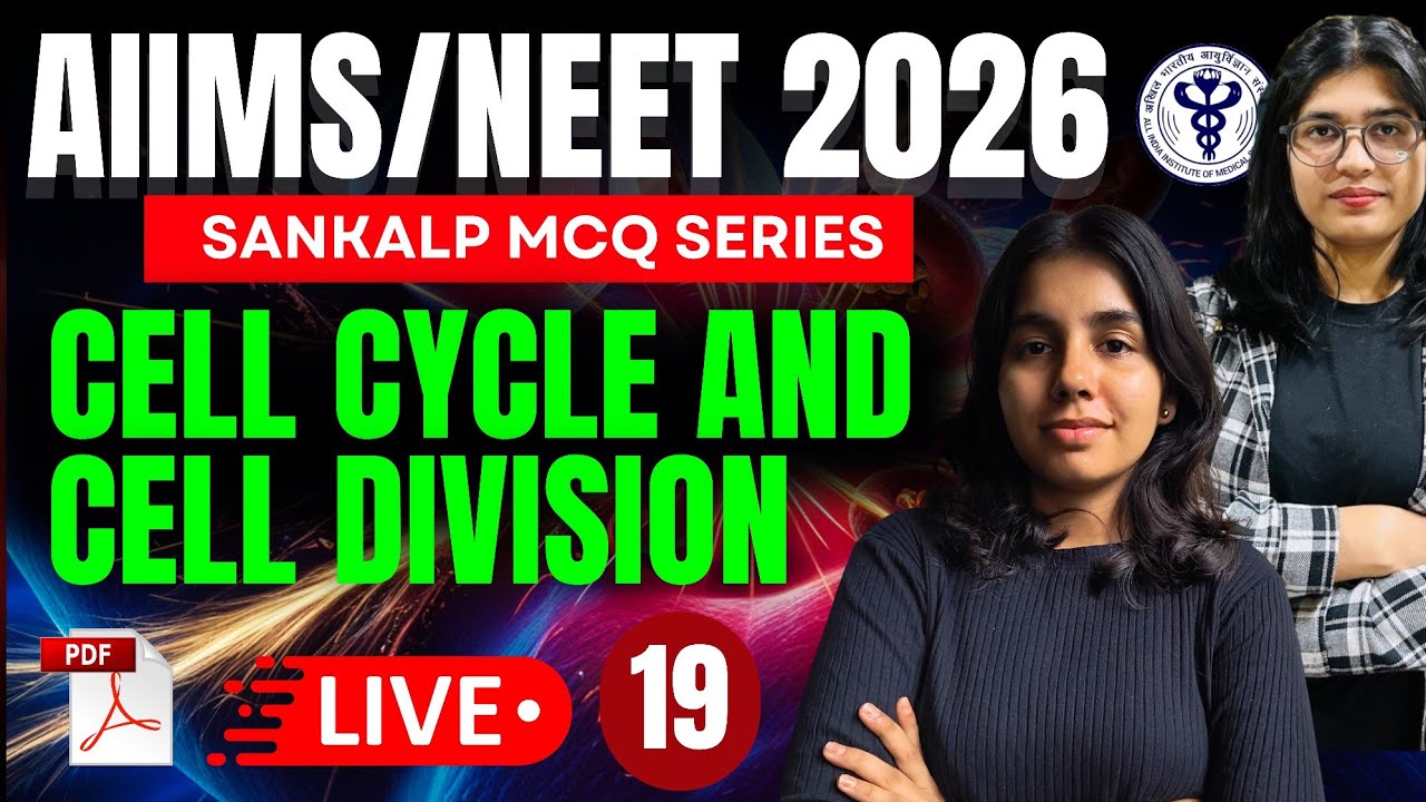 CELL CYCLE AND CELL DIVISION MCQs For NEET AIIMS BSc NURSING & PARAMEDICAL ENTRANCE EXAM 2026