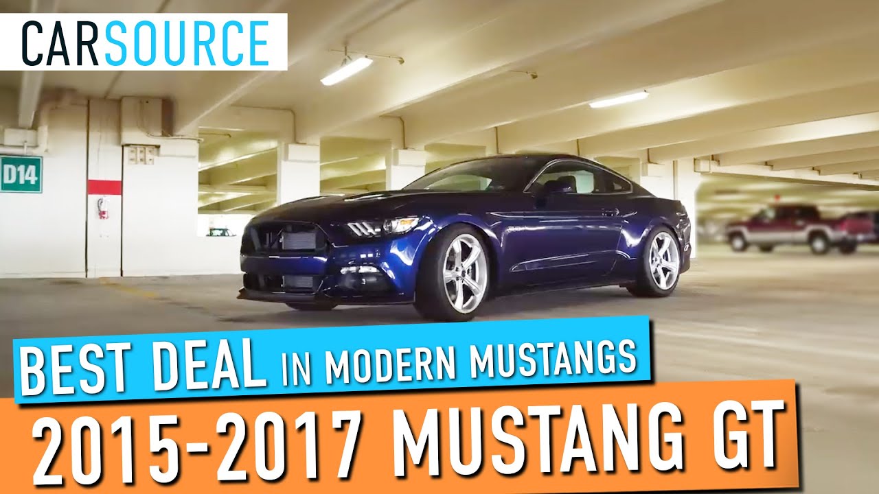 You should buy a 2015-2017 Mustang GT! RIGHT NOW!