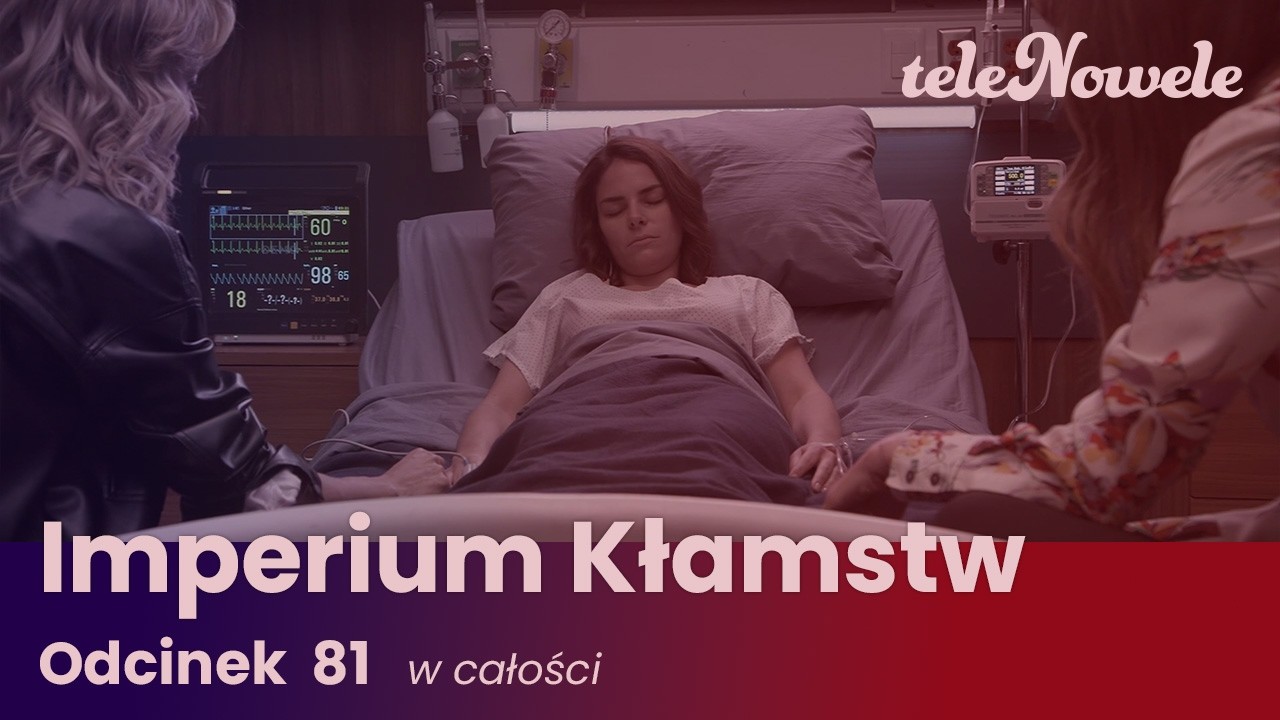 Imperium Kłamstw | Odcinek 81 | Cały odcinek