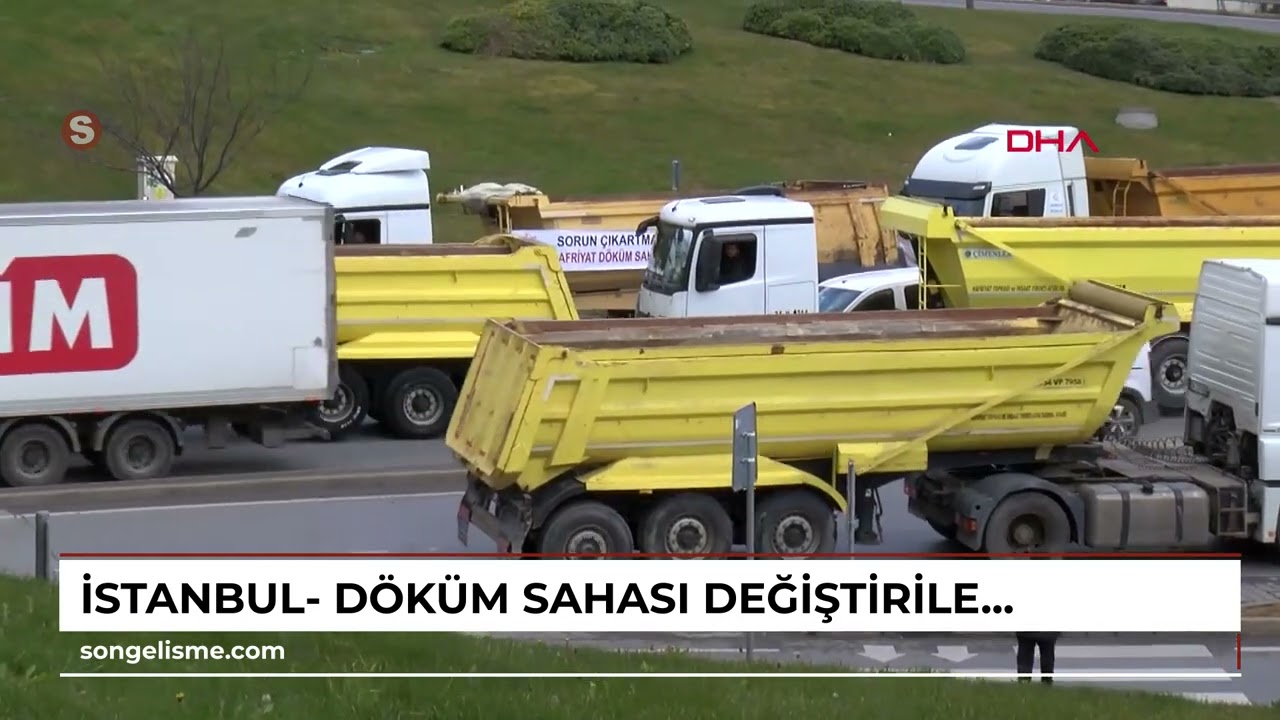 İstanbul- Döküm sahası değiştirilen hafriyat kamyon şoförleri D-100'de eylem yaptı