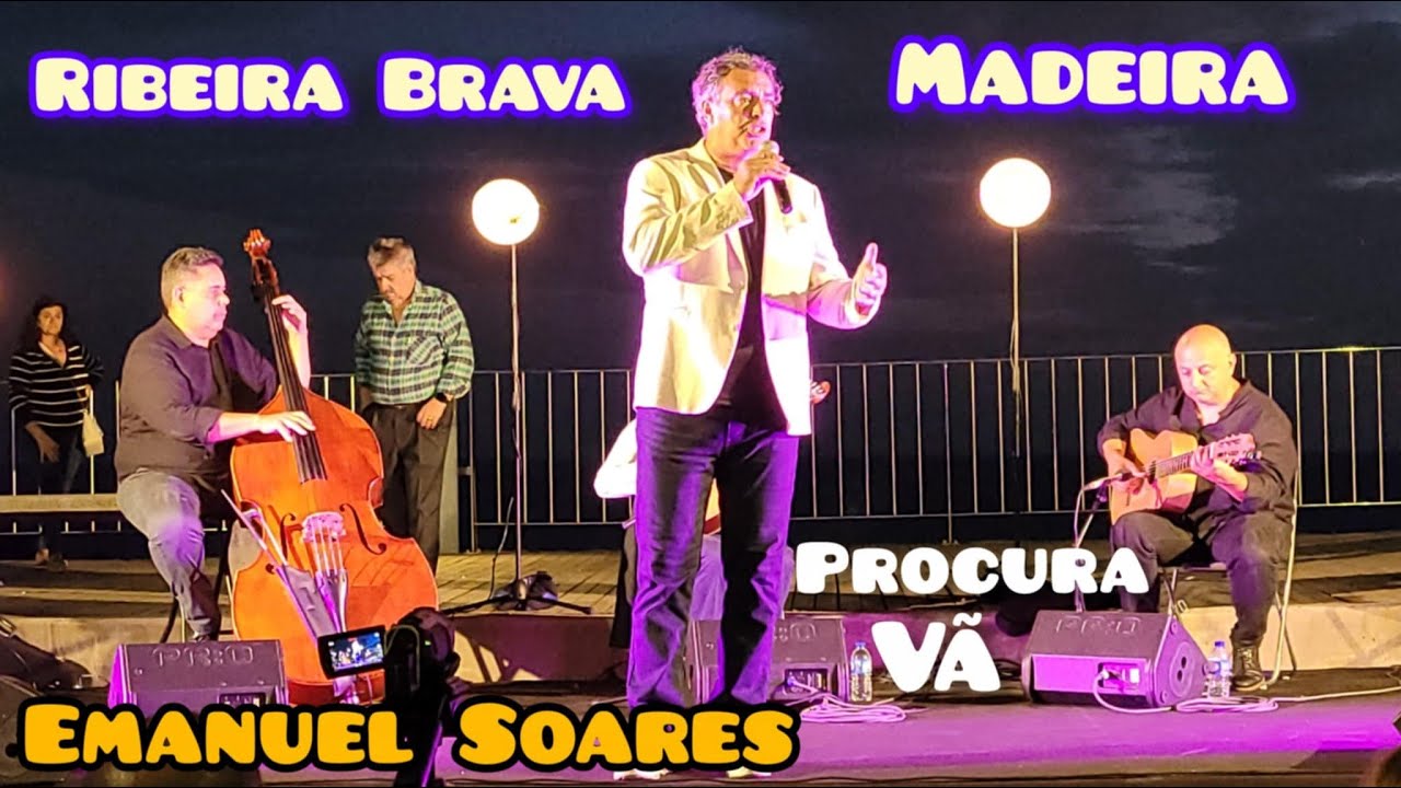 Procura Vã - Emanuel Soares' Fado à Beira Mar Ribeira Brava AF da Madeira Portugal