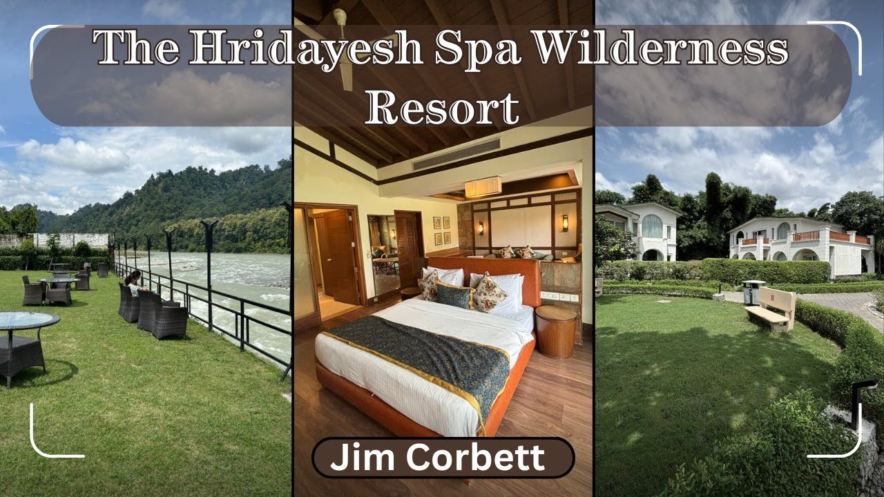 The Hridayesh Spa Wilderness Resort, Jim Corbett | A luxury riverside Resort in Jim Corbett