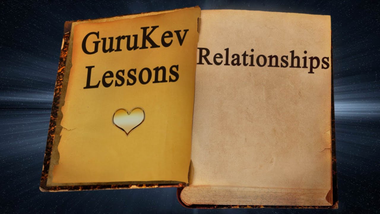 RELATIONSHIPS - GuruKev