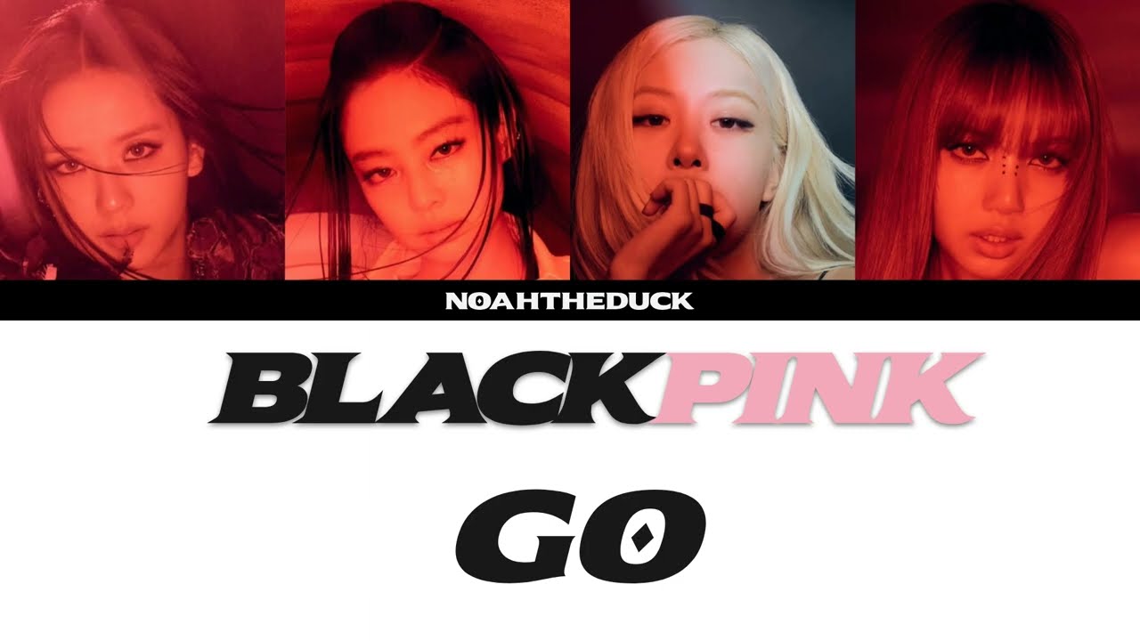 GO  - BLACKPINK