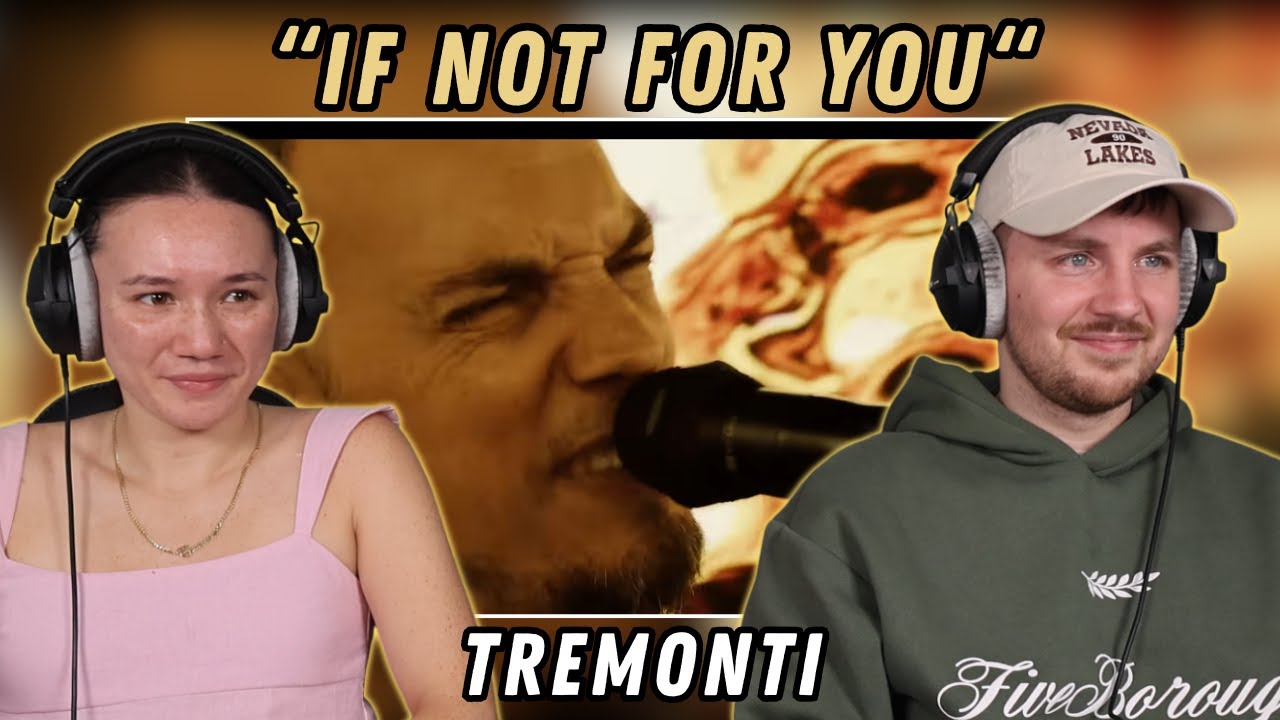 Tremonti - If Not For You REACTION