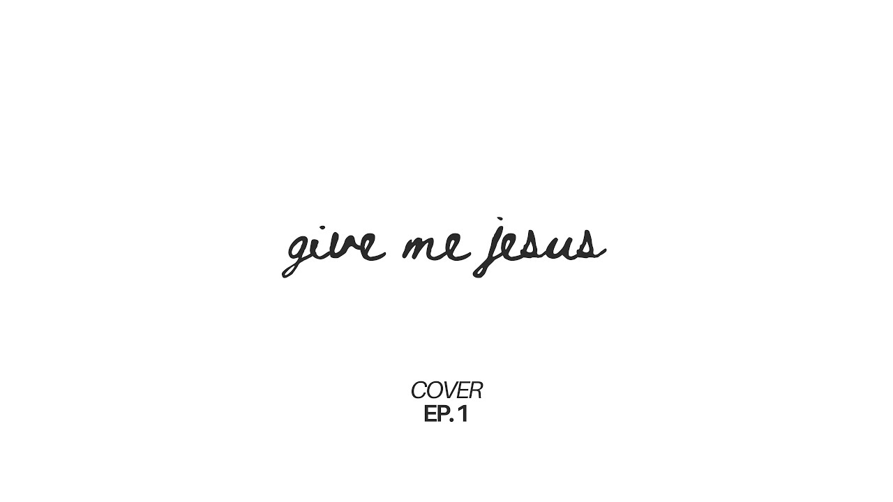 Give Me Jesus (Cover) - Joseph Han, UPPERROOM