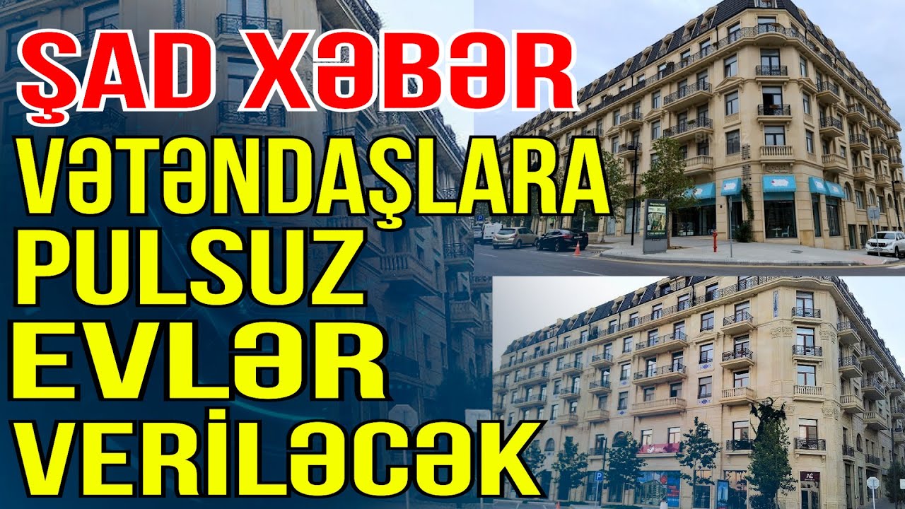 Şad Xəbər - Vətəndaşlara pulsuz evlər veriləcək - Xəbəriniz Var? - Media Turk TV