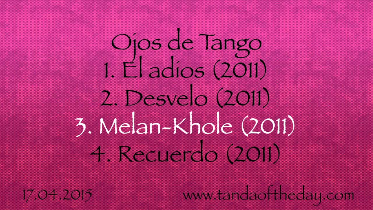 17.04.2015 - Tanda Of The Day - Ojos de Tango