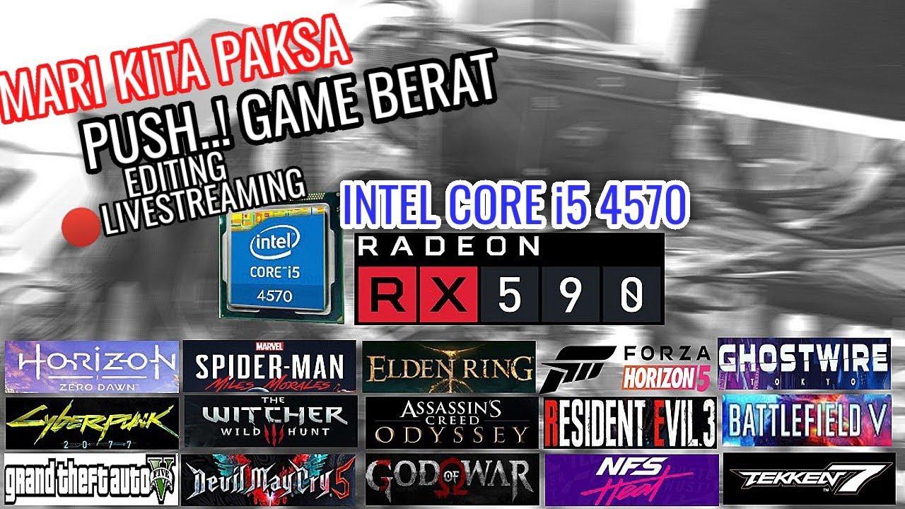 PAKSA GAME BERAT..! INTEL CORE I5 4570 DAN RX 590 8GB APAKAH LEBIH BAIK DARI RX 580 4GB ... ?