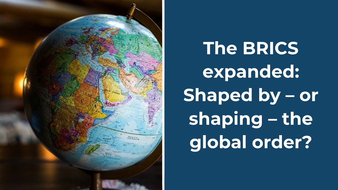 The BRICS expanded: Shaped by – or shaping – the global order?