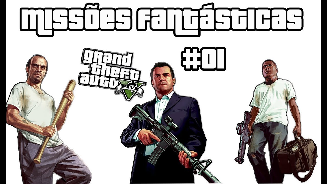 GTA V #01 - Miss&otilde;es Fant&aacute;sticas! ( Com Spoiler )