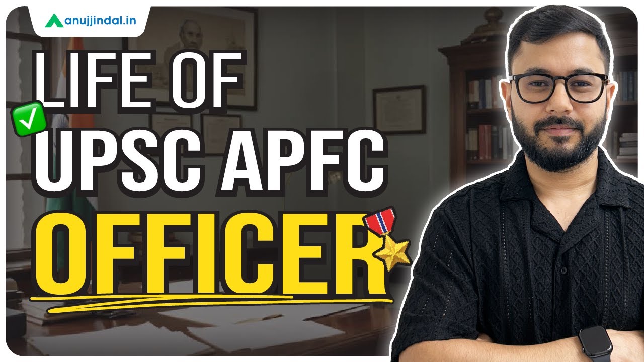 UPSC EPFO Preparation 2025 | Life of APFC Officer 2025 | Work and Responsibilities | Anuj Jindal