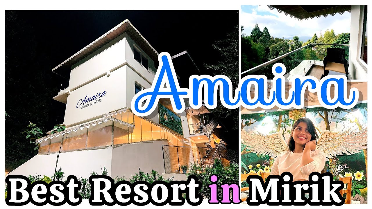 Amaira Resort & Farm  | Best Place To Stay In Mirik | North Bengal Diaries | Luxurious Stay At Mirik