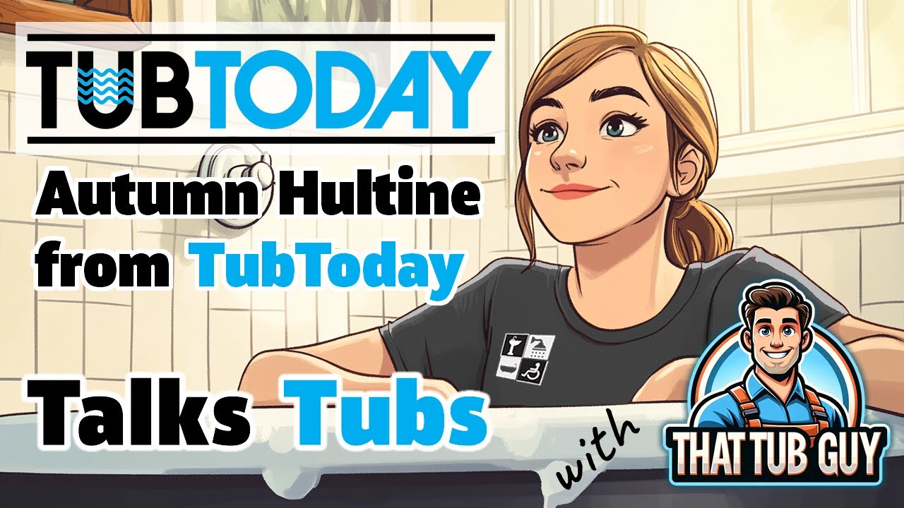 That Tub Guy Ep.2, TubTalk with Autumn from TubToday. Walk in Tubs, Showers and Remodeling.