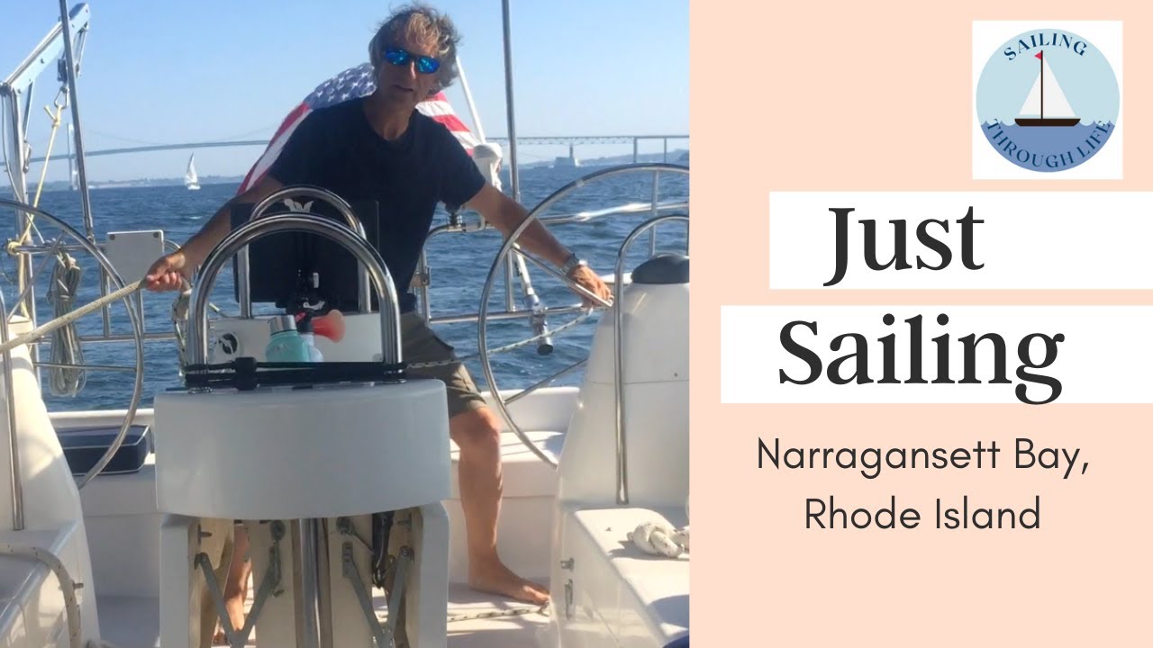 JUST SAILING in Narragansett Bay, Rhode Island  ~ with Mary Beth and Stephen ~  Ep 65