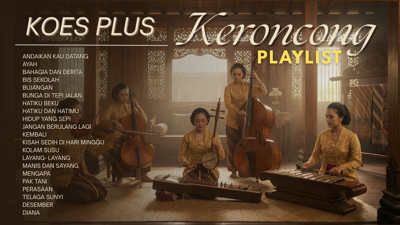 Kumpulan Lagu Koes Plus Sepanjang Masa | Perasaan, Kembali, Diana, Desember, Mengapa | Keroncong