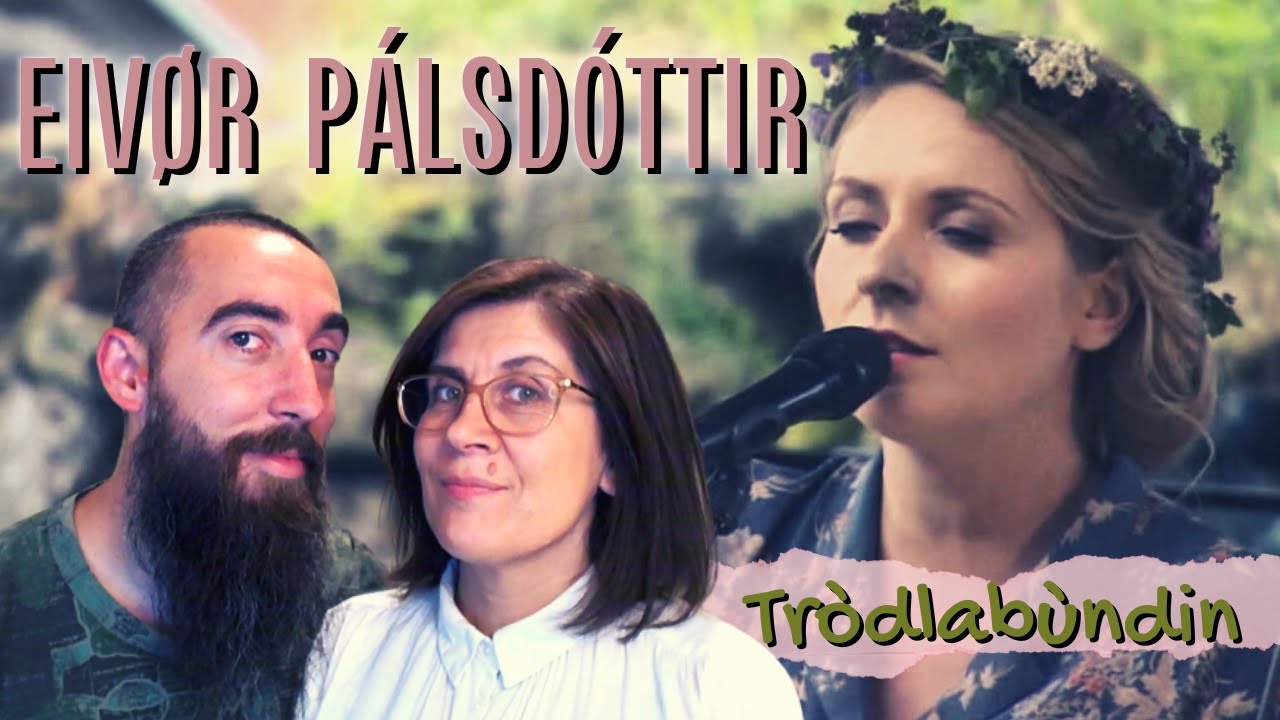 Эйвёр Палсдоттир - Трёллабундин (Trøllabundin) (РЕАКЦИЯ) с женой