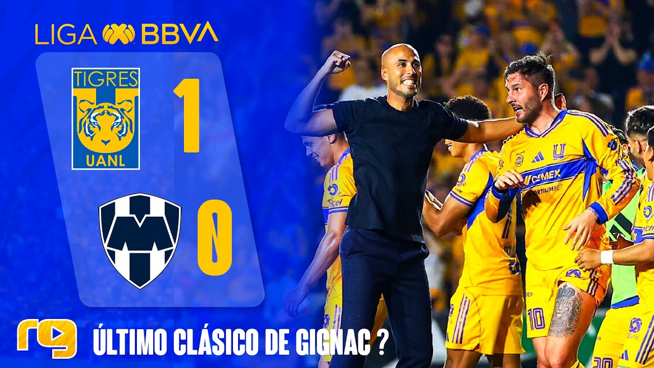 🔥 AGÓNICO EL ÚLTIMO GOL DE GIGNAC? | TIGRES VS MONTERREY 1-0 | TODO LO QUE PASÓ | LIGA MX 2026