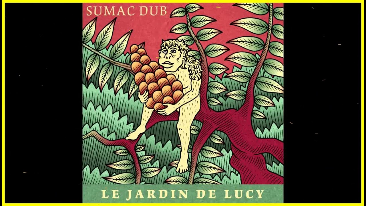 Sumac Dub - Le Jardin de Lucy [Full Album]
