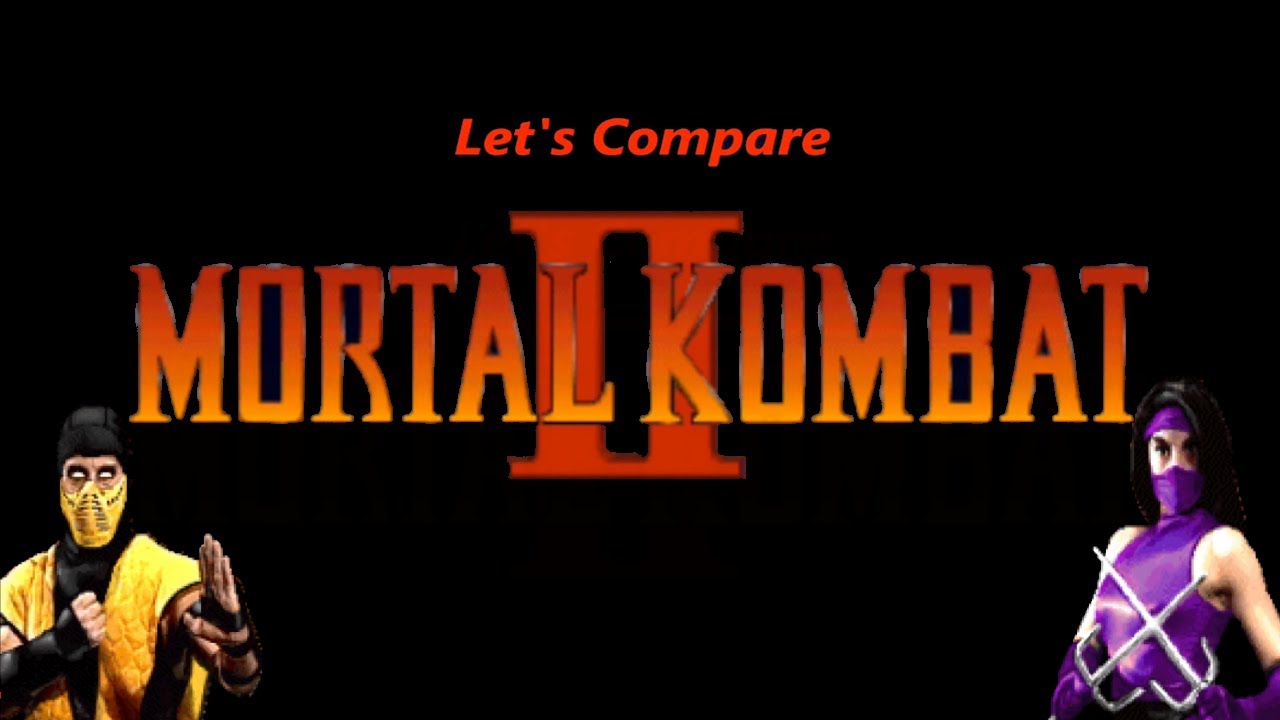 Let's Compare ( Mortal Kombat 2 )