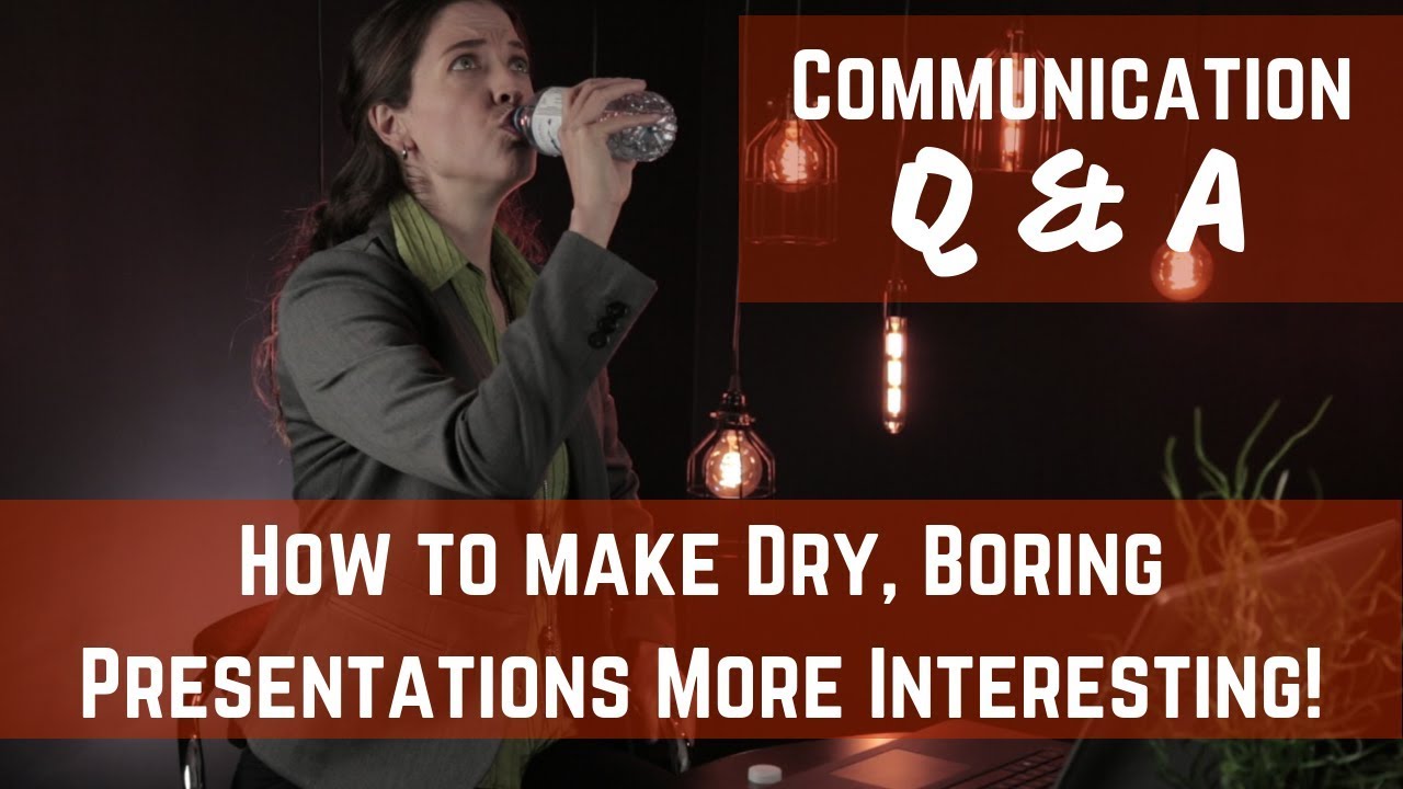 How to Make Dry, Boring Presentations More Interesting