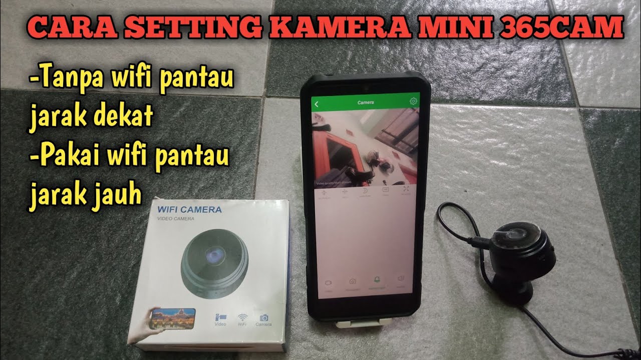 Cara setting kamera mini 365cam || tanpa wifi dan pakai wifi || taffware a9