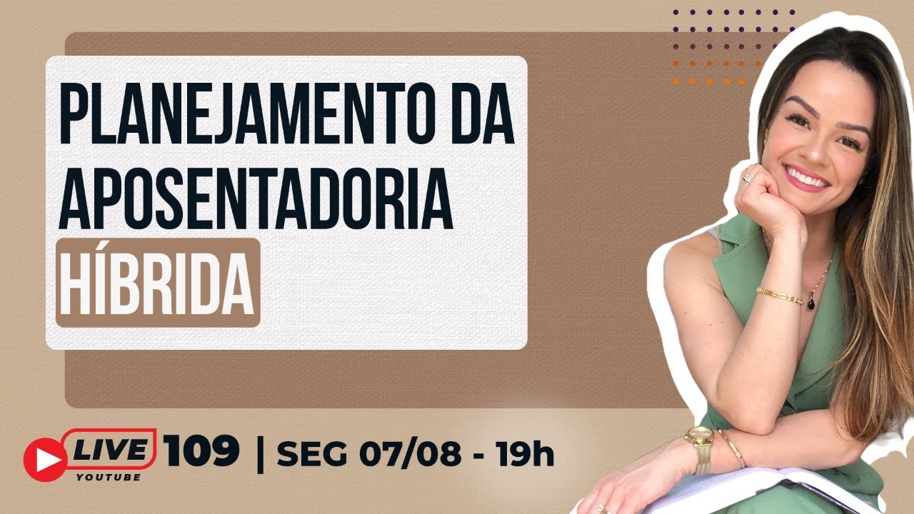 #Live 109 - Planejamento da Aposentadoria Híbrida