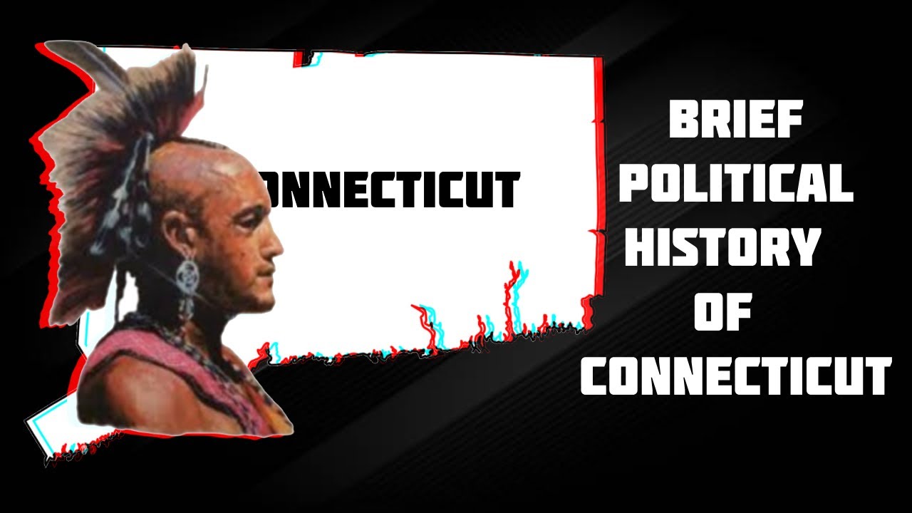 Brief Political History of Connecticut