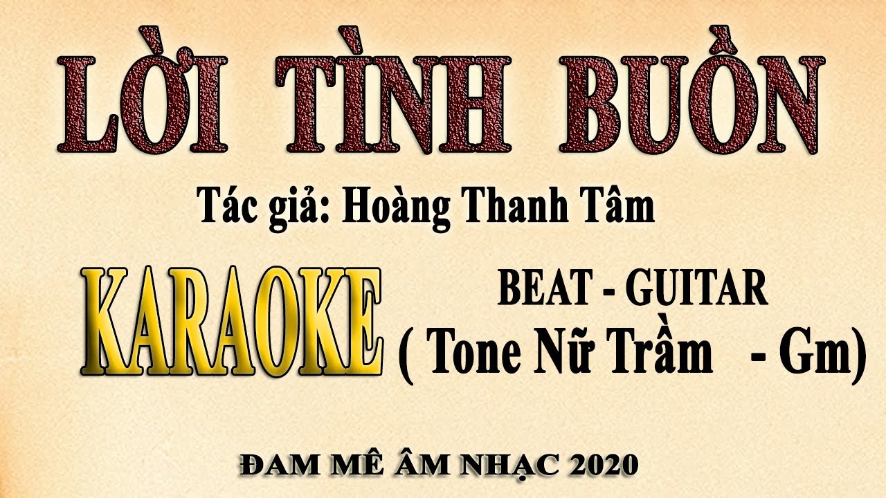 Karaoke LỜI TÌNH BUỒN - Tone Nữ Trầm