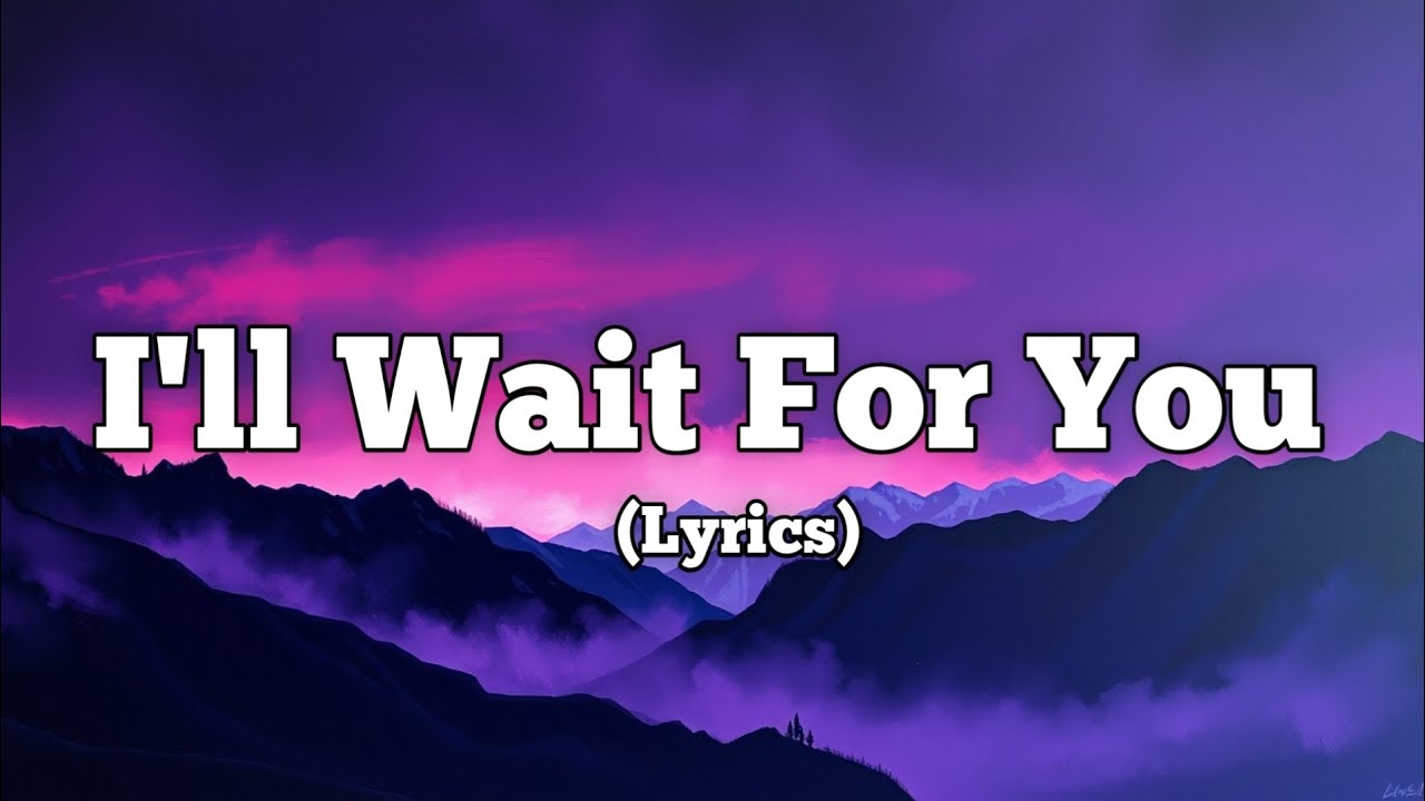 I'll Wait for You – Heartfelt Love Ballad | Official Lyric Video