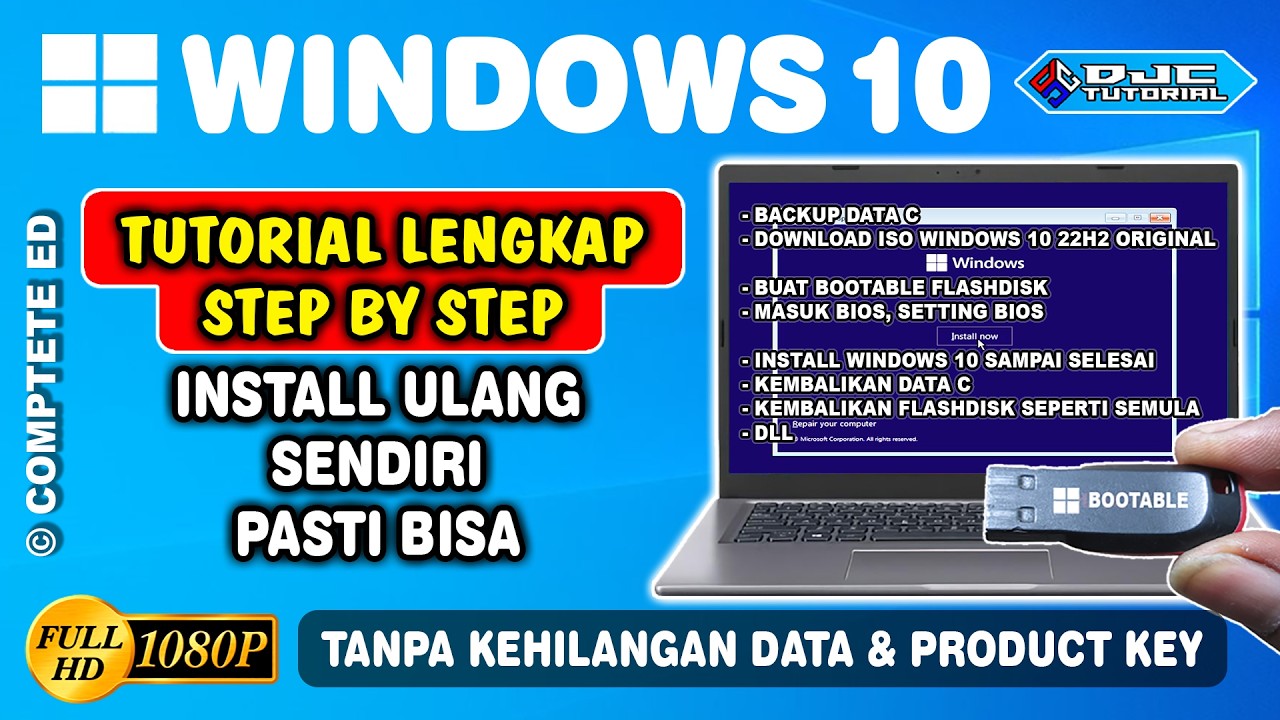 Cara Install Windows 10 22H2 Lengkap 2025 [ Backup Data, Download ISO, Buat Bootable, Install, dll ]