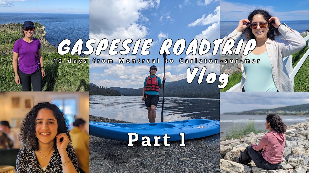 10 Days Roadtrip in Gaspesie, Quebec - Part 1 | Gaspesie National Park | Forillon National Park
