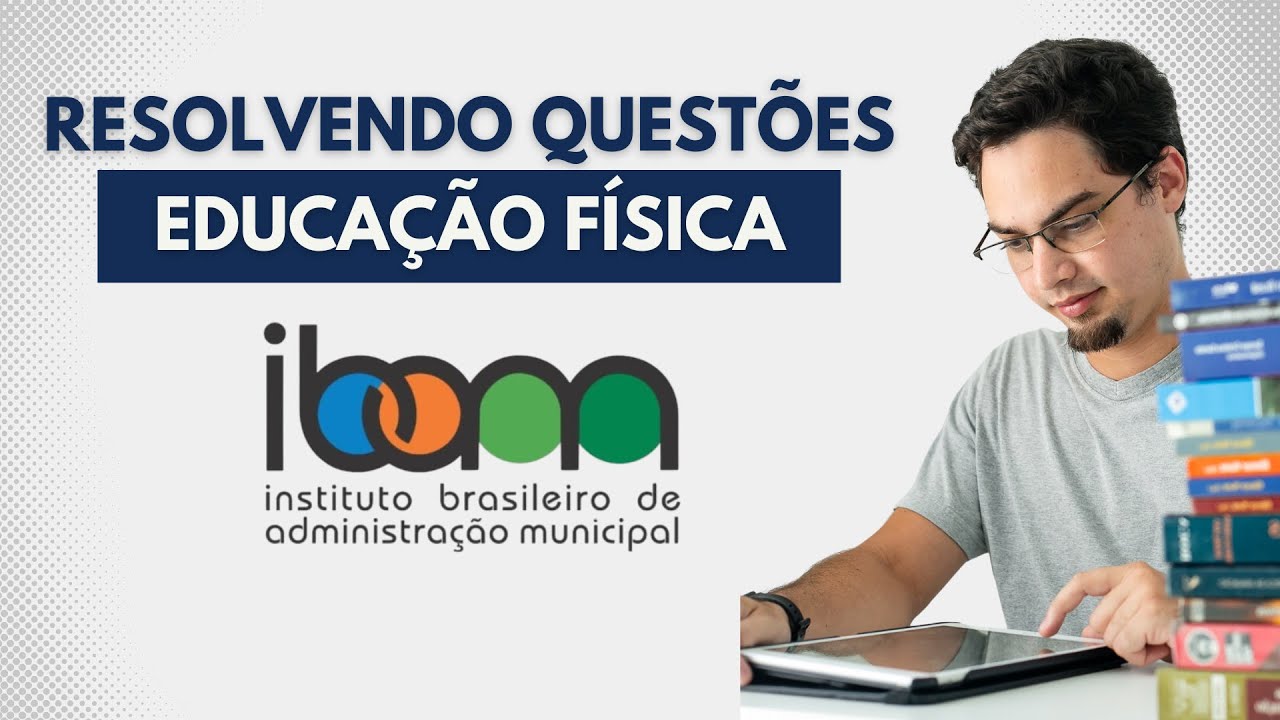 IBAM - Resolvendo Questões de Educação Física