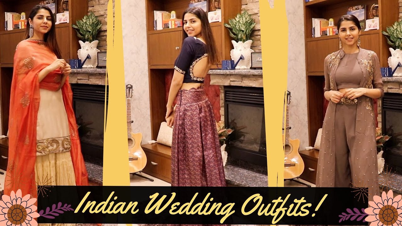 What To Wear To An Indian Wedding | Wedding Outfit Ideas!