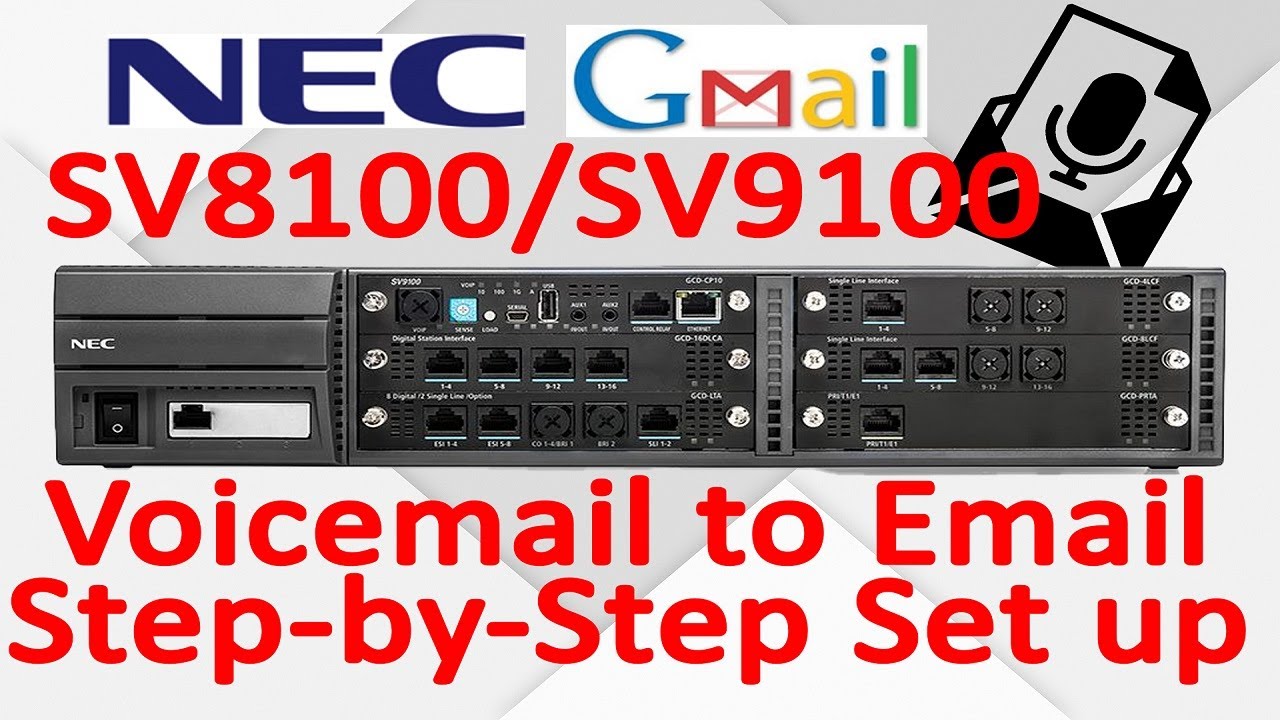 NEC SV9100 Voicemail to email setup using a free GMail account
