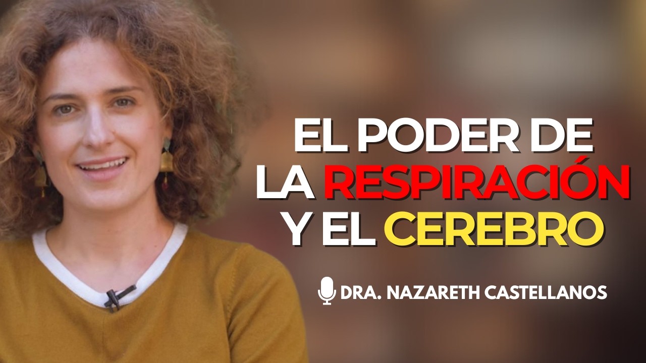 RESPIRAR no es automático: es una forma de regular tu MENTE | Nazareth Castellanos