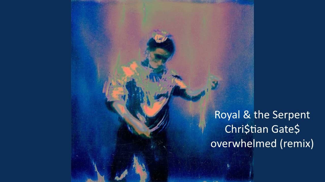 Royal & the Serpent - overwhelmed (Chri$tian Gate$ Remix) (Slowed + Reverb)