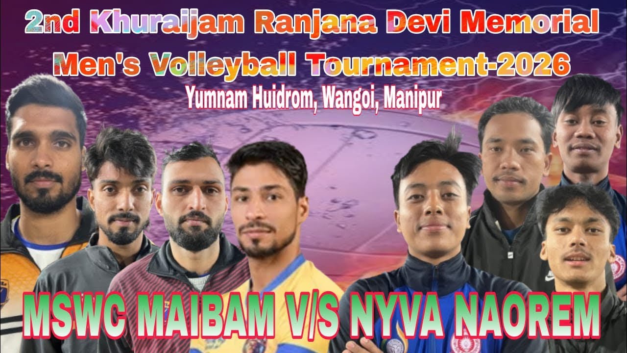 MSWC Vs NYVA || 2nd Khuraijam Ranjana Devi Memorial Men’s Volleyball Tournament-2026 at Wangoi