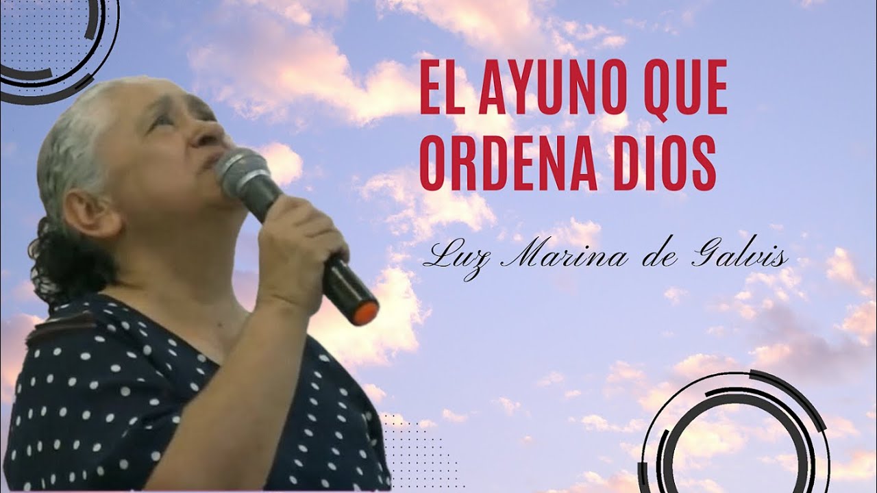 El ayuno ordenado por Dios, Luz Marina de Galvis