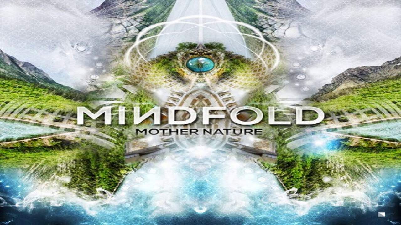 Mindfold - Mother Nature ᴴᴰ