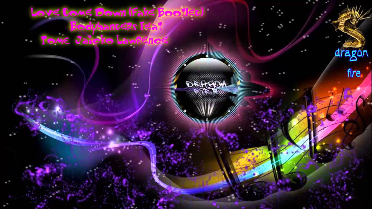 Love Come Down Fake Bootleg (by dragon fire )