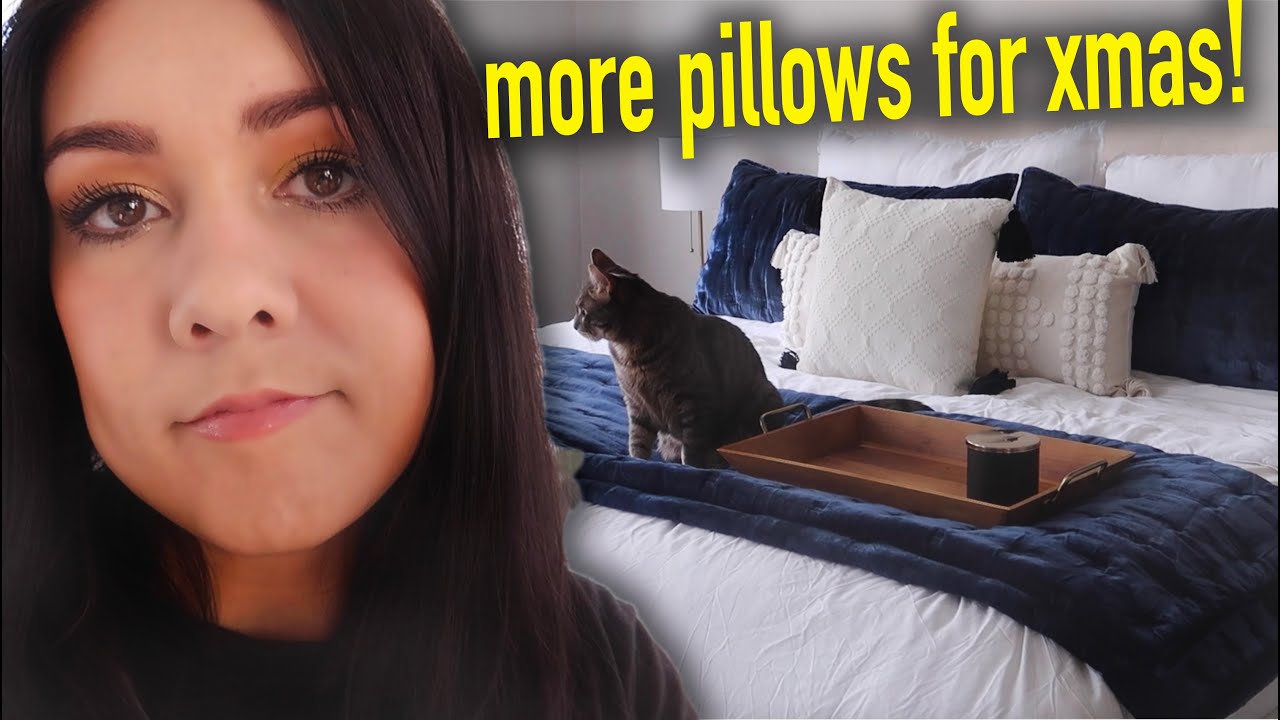 You can never have enough pillows  - VLOGMAS DAY 21, 22 & 23