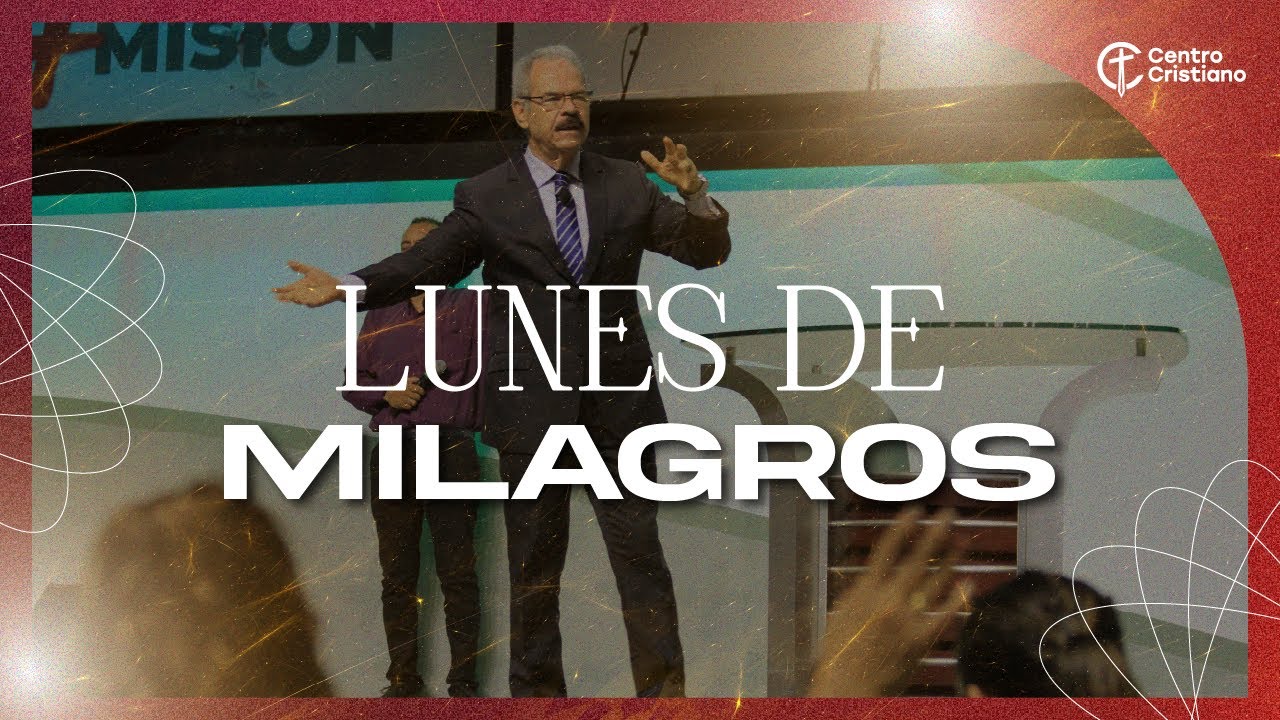 Lunes de Milagros | 16 de Marzo