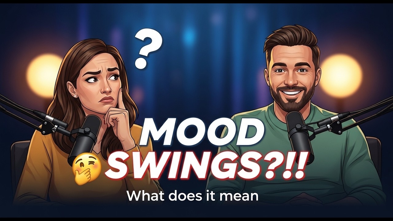 Talking About Mood Swings in English Naturally | Daily English Podcast