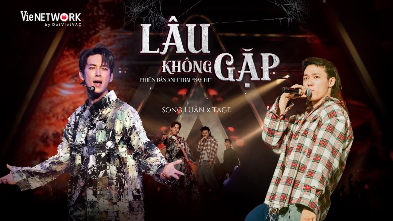 L&Acirc;U KH&Ocirc;NG GẶP - SONG LU&Acirc;N ft. TAGE 