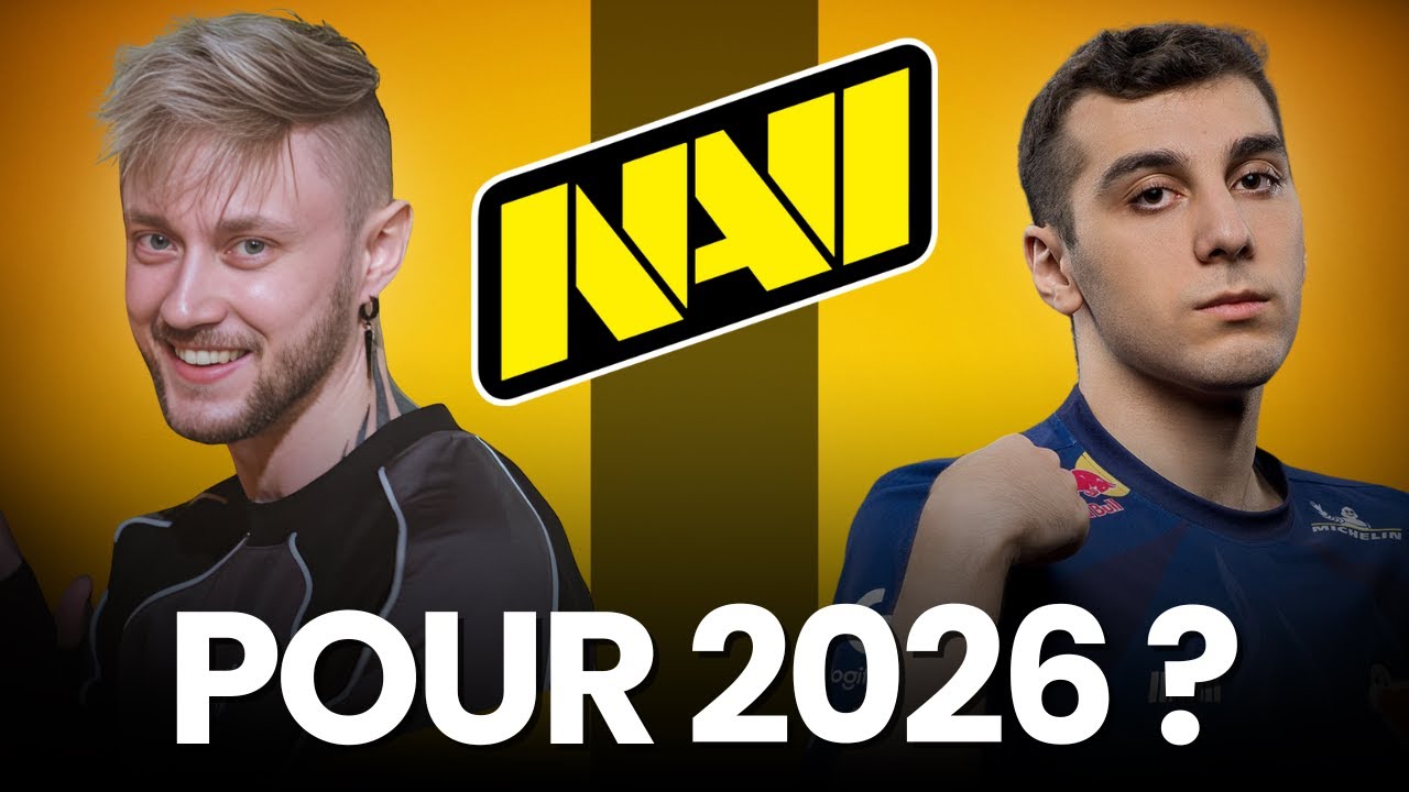 NAVI vise les sommets pour 2026 ! Leur mercato idéal 👀