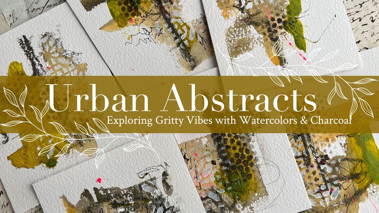 Urban Abstract Art Tutorial: Exploring Gritty Vibes with Watercolors & Charcoal
