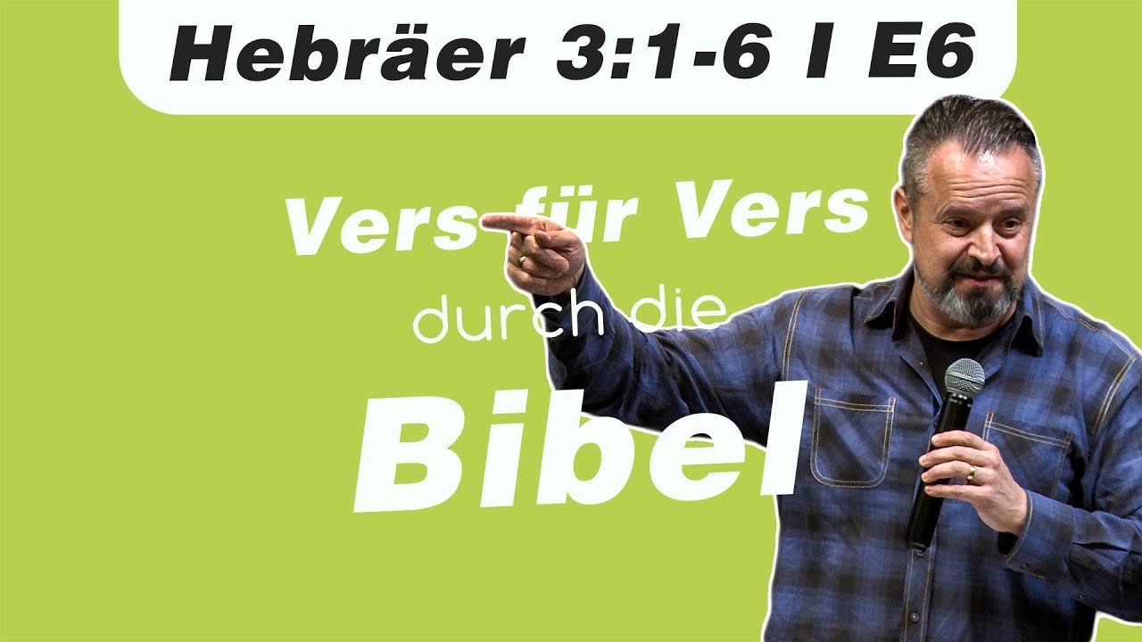 Jesus ist größer als Moses // Hebräer 3:1-6 I E6 - Vers für Vers durch die Bibel Podcast