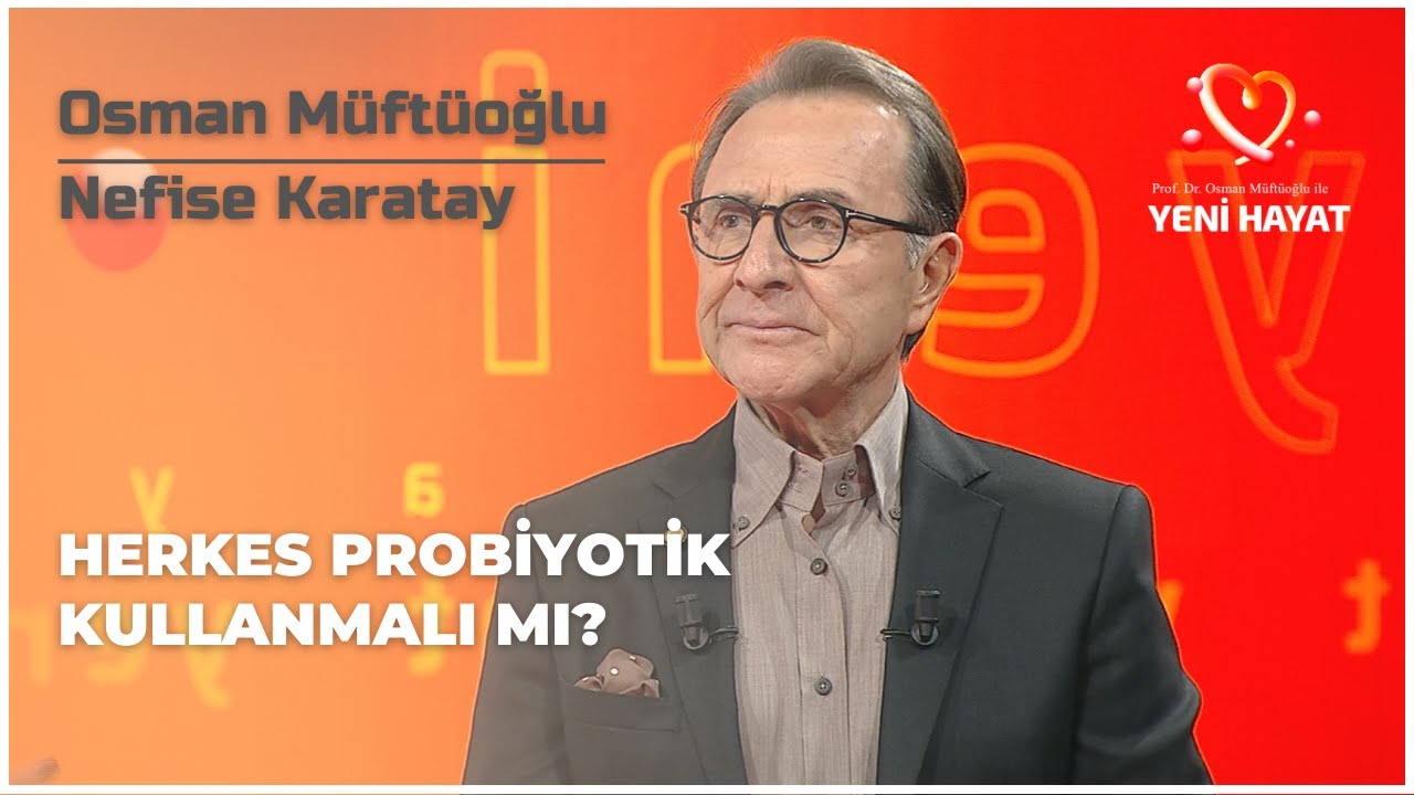 Herkes Probiyotik Kullanmalı Mı? | Osman Müftüoğlu ile Yeni Hayat | BBO Yapım